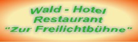 Wald-Hotel Freilichtb&uuml;hne